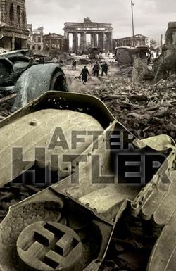After Hitler: The Untold Story