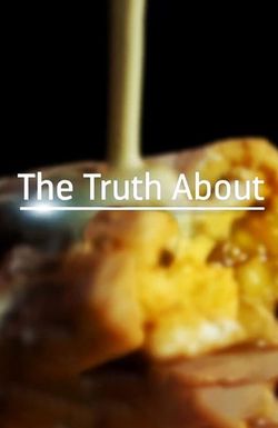 The Truth About...