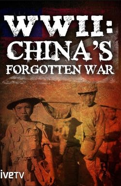 WWII: China's Forgotten War