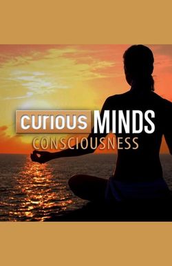 Curious Minds: Consciousness