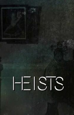 Heists