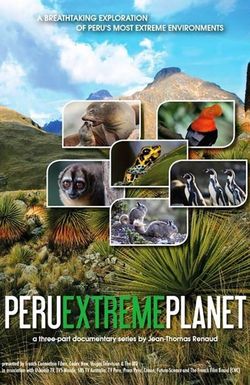 Peru: Extreme Planet