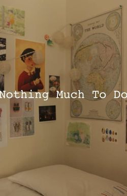Nothing Much to Do