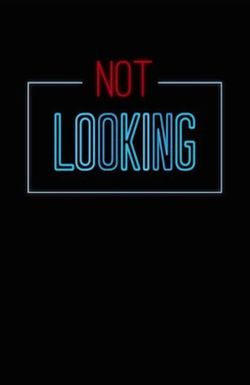 Not Looking