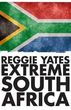 Reggie Yates's Extreme South Africa