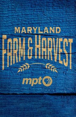 Maryland Farm & Harvest