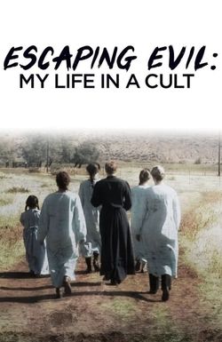 Escaping Evil: My Life in a Cult