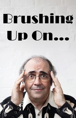 Brushing Up on...