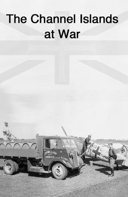 The Channel Islands at War