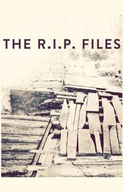 The R.I.P. Files