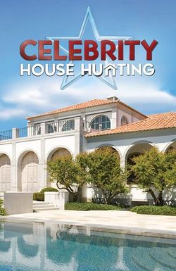 Celebrity House Hunting