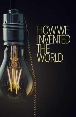 How We Invented the World