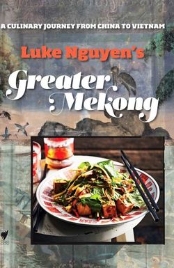 Luke Nguyen's Greater Mekong