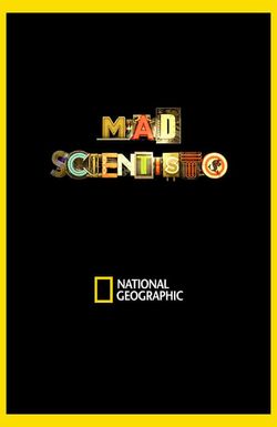 Mad Scientists