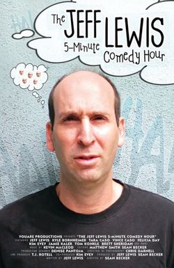 The Jeff Lewis 5 Minute Comedy Hour