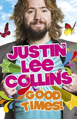 Justin Lee Collins: Good Times