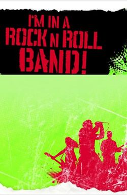 I'm in a Rock 'n' Roll Band