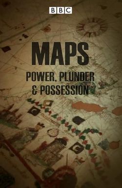 Maps: Power, Plunder & Possession