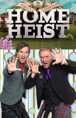 Colin & Justin's Home Heist