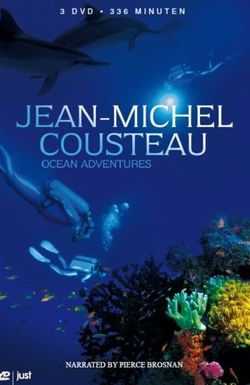 Jean-Michel Cousteau: Ocean Adventures