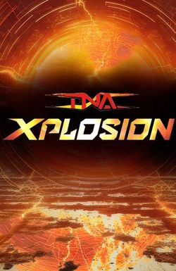 TNA Xplosion