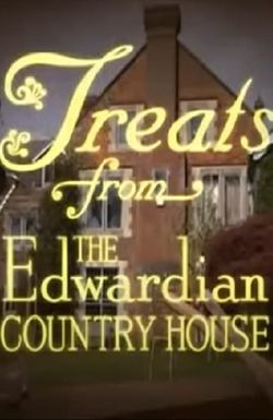 Treats from the Edwardian Country House