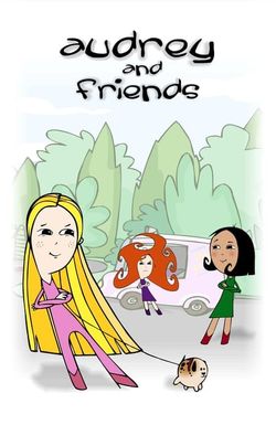 Audrey and Friends