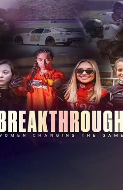 Breakthrough: Women Changing the Game
