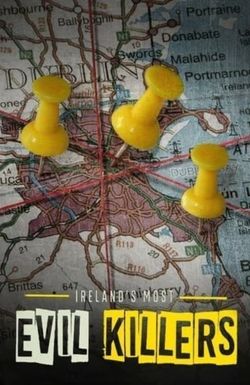 Ireland's Most Evil Killers