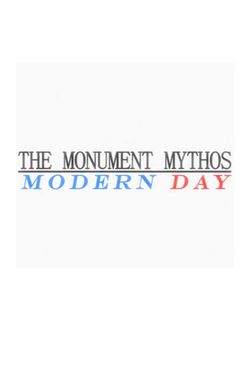 The Modern Day: A Monument Mythos Story