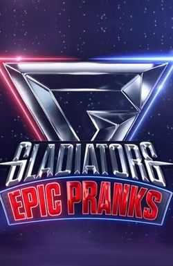 Gladiators: Epic Pranks