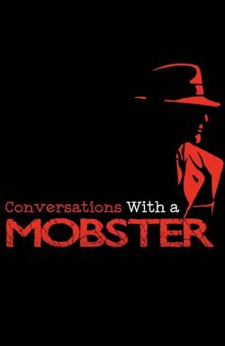 Conversations with a Mobster