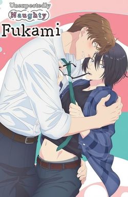 Unexpectedly Naughty Fukami