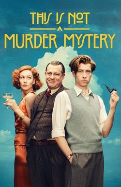 This is Not a Murder Mystery