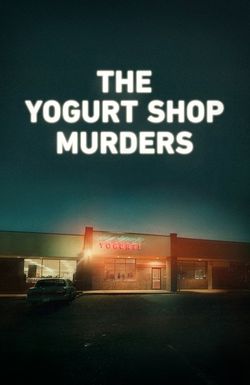 The Yogurt Shop Murders