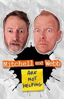 Mitchell and Webb Are Not Helping