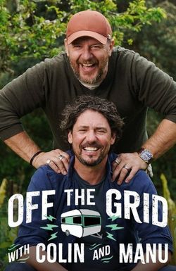 Off the Grid with Colin and Manu