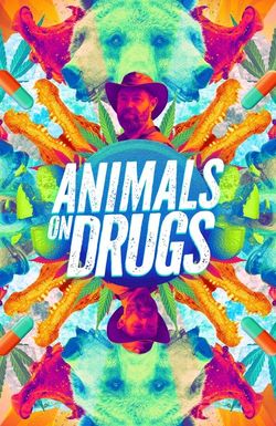 Animals on Drugs