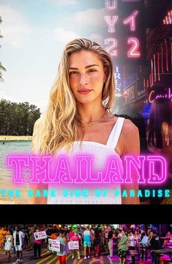 Thailand: The Dark Side of Paradise