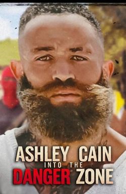 Ashley Cain: Into the Danger Zone