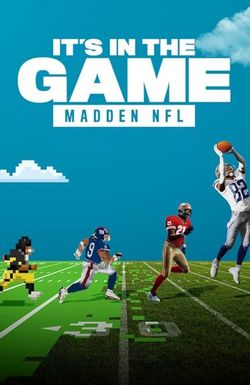 It's in the Game: Madden NFL