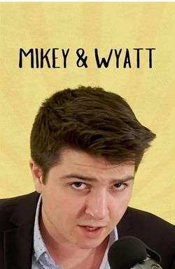 Mikey & Wyatt