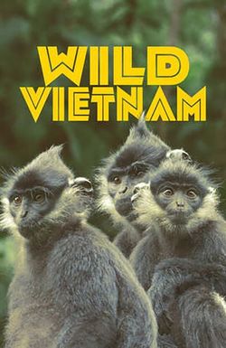 Wild Vietnam
