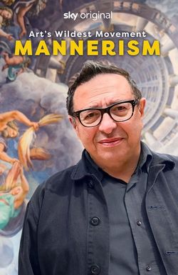 Art's Wildest Movement: Mannerism