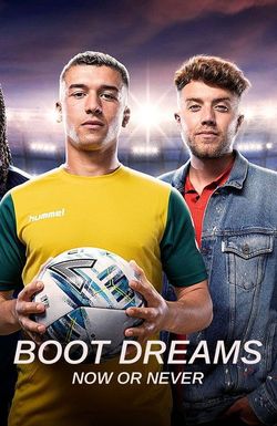 Boot Dreams: Now or Never
