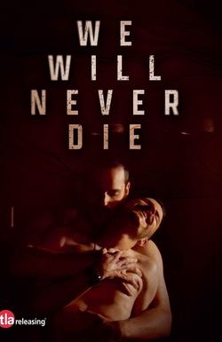 We Will Never Die
