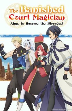 The Banished Court Magician Aims to Become the Strongest