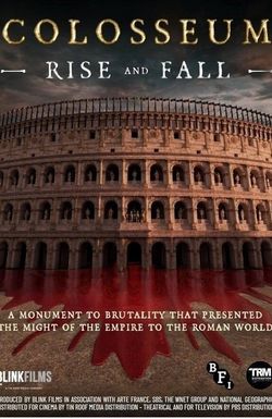 Colosseum: Rise and Fall