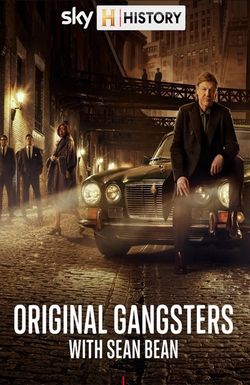 Original Gangsters with Sean Bean