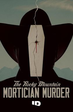 The Rocky Mountain Mortician Murder